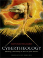 Cybertheology: Thinking Christianity In The Era Of The Internet