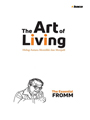 The Art Of Living: Hidup Antara Memiliki Dan Menjadi