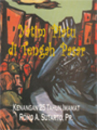 Image of Yatim Piatu Di Tengah Pasar: Kenangan Penuh Syukur Pesta Perak Imamat Romo Agustinus Sutarto, Pr, 14 Desember 1975 - 14 Desember 2000