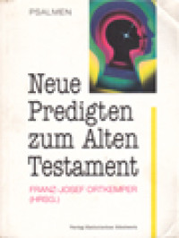 Neue Predigten Zum Alten Testament: Psalmen / Franz-Josef Ortkemper (Herausgegeben)