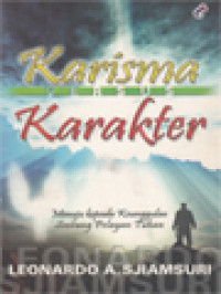 Karisma Versus Karakter: Menuju Kepada Keunggulan Seorang Pelayan Tuhan