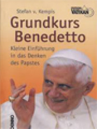 Grundkurs Benedetto: Kleine Einführung In Das Denken Des Papstes