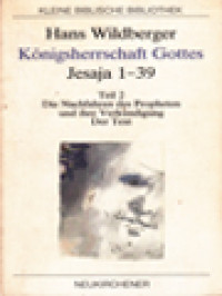 Königsherrschaft Gottes - Jesaja 1-39, Teil 2. Die Nachfahren Des Propheten Und Ihre Verkündigung Der Text