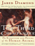 The Third Chimpanzee: The Evolution And Future Of The Human Animal