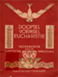 Image of Doopsel Vormsel Eucharistie: Sacramenten Van De Christelijke Inwijding - Ceremonien, Uitwerkselen, Beschouwingen.