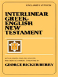 Interlinear Greek-English New Testament: With A Greek-English Lexicon And New Testament Synonyms (King James Version)