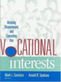 Vocational Interests: Meaning, Measurement, And Counseling Use / Arnold R. Spokane, Mark L. Savickas (Edited)