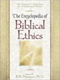 The Encyclopedia Of Biblical Ethics