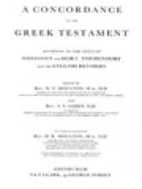 Image of A Concordance To The Greek Testament: According To The Texts Of Westcott And Hort
