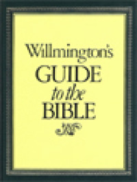 Willmington's Guide To The Bible