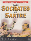 Petualangan Filsafat: Dari Socrates Ke Sartre