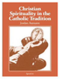 Christian Spirituality In The Catholic Tradition