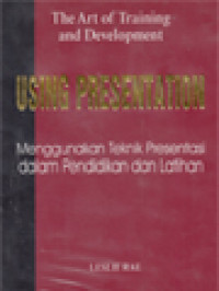 Menggunakan Teknik Presentasi Dalam Pelatihan Dan Pengembangan