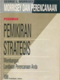 Image of Pedoman Pemikiran Strategis: Membangun Landasan Perencanaan Anda (Morrisey Dan Perencanaan 1)