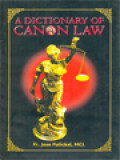 A Dictionary Of Canon Law