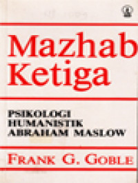 Image of Mazhab Ketiga: Psikologi Humanistik Abraham Maslow