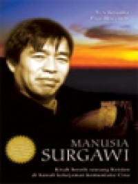 Image of Manusia Surgawi: Kisah Heroik Seorang Kristen Di Bawah Kekejaman Komunisme Cina