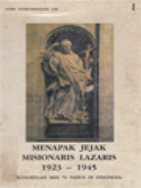 Image of Menapak Jejak Misionaris Lazaris 1923-1945 (II): Kongregasi Misi 70 Tahun Di Indonesia