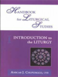 Handbook For Liturgical Studies I: Introduction To The Liturgy / Anscar J. Chupungco (Edited)