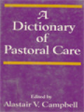 A Dictionary Of Pastoral Care