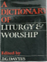 A Dictionary Of Liturgy & Worship / John Gordon Davies (Edited)