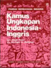 Kamus Ungkapan Indonesia-Inggris (Pandai Berbahasa Inggris)