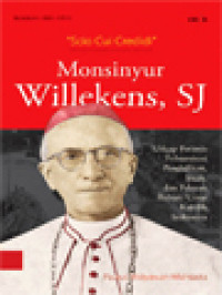 Monsinyur Willekens, SJ: Uskup Perintis Pribumisasi Pendidikan, Iman, Dan Pelayanan Rohani Umat Katolik Indonesia