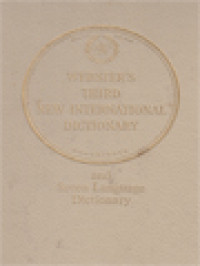 Webster's Third New International Dictionary III: Of The English Language Unabridged S to Z