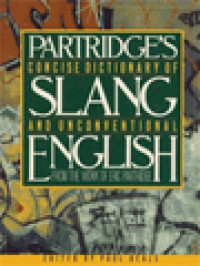 A Concise Dictionary Of Slang And Unconventional English, From A Dictionary Of Slang And Unconventional English