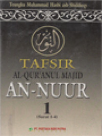 Tafsir AL-Qur'Anul Majid An-Nuur 1 (Surat 1-4)