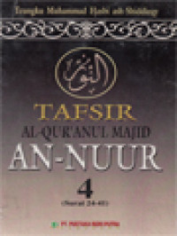 Tafsir AL-Qur'Anul Majid An-Nuur 4 (Surat 24-41)