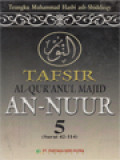 Tafsir AL-Qur'Anul Majid An-Nuur 5 (Surat 42-114)