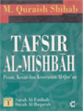 Tafsir Al-Mishbah: Pesan, Kesan Dan Keserasian Al-Qur'an - Volume 1. Surah Al-Fatihah, Surah Al-Baqarah