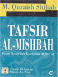 Image of Tafsir Al-Mishbah: Pesan, Kesan Dan Keserasian Al-Qur'an - Volume 2. Surah Ali-Imran, Surah An-Nisa