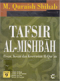 Tafsir Al-Mishbah: Pesan, Kesan Dan Keserasian Al-Qur'an - Volume 9. Surah Al-Hajj, Surah Al-Mu'minun, Surah An-Nur, Surah Al-Furqan