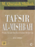 Tafsir Al-Mishbah: Pesan, Kesan Dan Keserasian Al-Qur'an - Volume 15. Juz'Amma