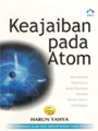 Keajaiban Pada Atom: Memahami Kebesaran Sang Pencipta Melalui Materi Dasar Kehidupan