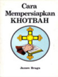 Cara Mempersiapkan Khotbah