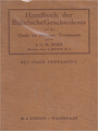 Handboek Der Bijbelsche Geschiedenis Van Het Oude En Nieuwe Testament