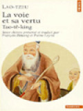 La Voie Et Sa Vertu: Tao-Tê-King