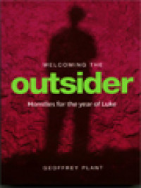 Welcoming The Outsider: Homilies For The Year Of Luke