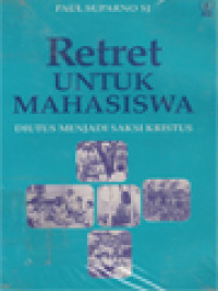 Retret Untuk Mahasiswa: Diutus Menjadi Saksi Kristus