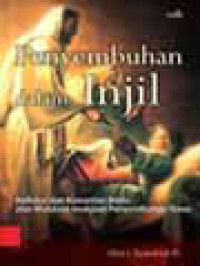 Image of Penyembuhan Dalam Injil: Refleksi Dan Komentar Biblis Atas Mukjizat-Mukjizat Penyembuhan Yesus