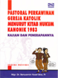 Pastoral Perkawinan Gereja Katolik Menurut Kitab Hukum Kanonik 1983 Kajian Dan Penerapannya