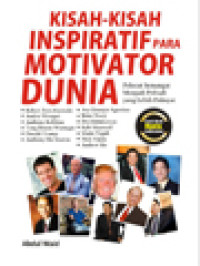 Image of Kisah-Kisah Inspiratif Para Motivator Dunia: Pelecut Semangat Menjadi Pribadi Yang Lebih Dahsyat