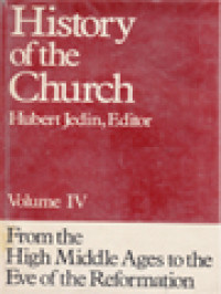 Image of History Of The Church IV: From The High Middle Ages To The Eve Of The Reformation / Hubert Jedin (Edited)