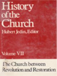 History Of The Church VII: The Church Between Revolution And Restoration / Hubert Jedin (Edited)