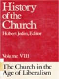 History Of The Church VIII: The Church In The Age Of Liberalism / Hubert Jedin (Edited)