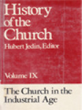 History Of The Church IX: The Church In The Industrial Age / Hubert Jedin (Edited)