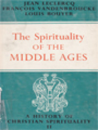 A History Of Christian Spirituality II: The Spirituality Of The Middle Ages